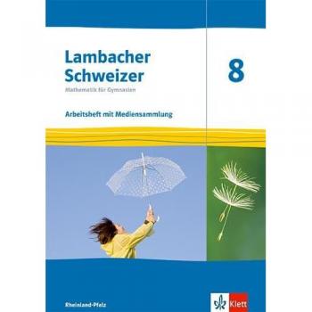 Lambacher Schweizer Mathematik 8. Arbeitsheft mit Lösungen und Mediensammlung Klasse 8. Ausgabe Rheinland-Pfalz