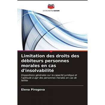Pirogova, Elena: Limitation des droits des débiteurs personnes morales en cas d'insolvabilité