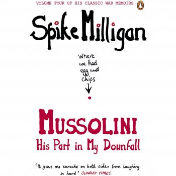 Mussolini: His Part in My Downfall