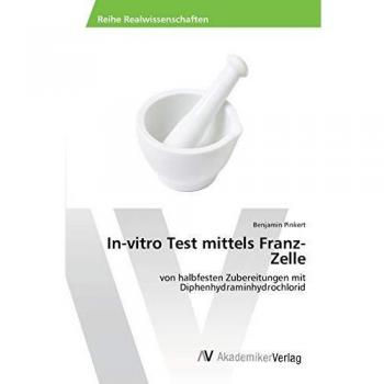 In-vitro Test mittels Franz-Zelle: von halbfesten Zubereitungen mit Diphenhydraminhydrochlorid