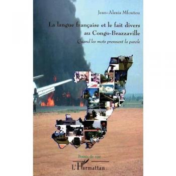 La langue française et le fait divers au Congo-Brazzaville: Quand les mots prennent la parole