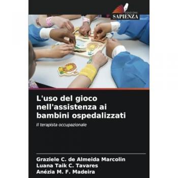 Marcolin, Graziele C. de Almeida: L'uso del gioco nell'assistenza ai bambini ospedalizzati
