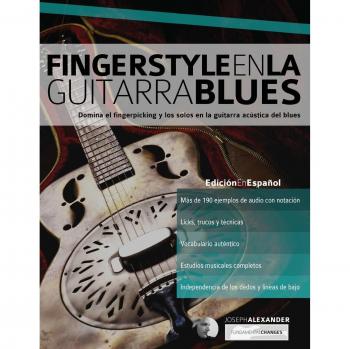 Fingerstyle en la guitarra blues: Domina el fingerpicking y los solos en la guitarra acústica del blues (Blues guitarra, Band 5)
