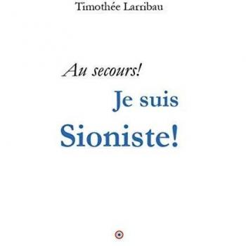 Au  secours, je suis Sioniste!
