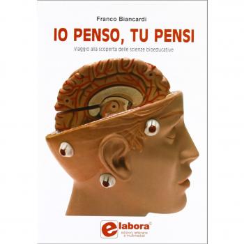 Io penso, tu pensi. Viaggio nel mondo delle scienze bioeducative