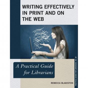 Writing Effectively in Print and on the Web: A Practical Guide for Librarians