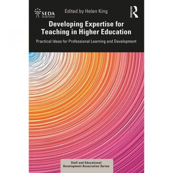 Developing Expertise for Teaching in Higher Education