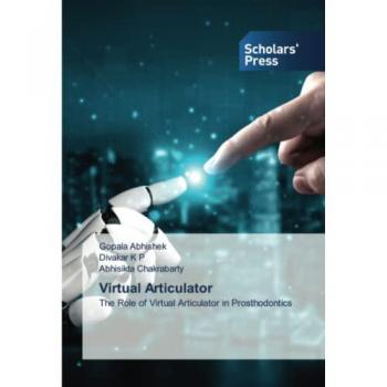 Virtual Articulator: The Role of Virtual Articulator in Prosthodontics