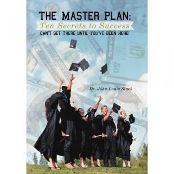 The Master Plan: Ten Secrets to Success