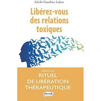 Libérez-vous des relations toxiques