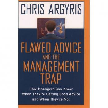 Oxford University Press Flawed Advice and the Management Trap