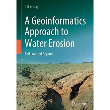 A Geoinformatics Approach to Water Erosion: Soil Loss and Beyond