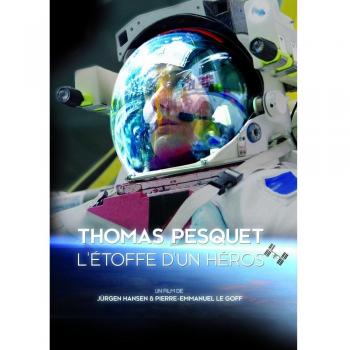 Thomas Pesquet : L'étoffe d'un héros