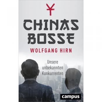 Wolfgang Hirn Chinas Bosse: Unsere Unbekannten Konkurrenten