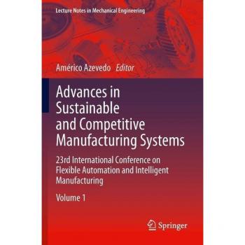 Advances in Sustainable and Competitive Manufacturing Systems