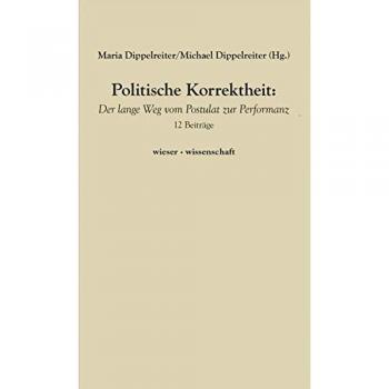 Politische Korrektheit: Der lange Weg vom Postulat zur Performanz