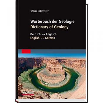 Schweizer, Volker: Wörterbuch der Geologie / Dictionary of Geology