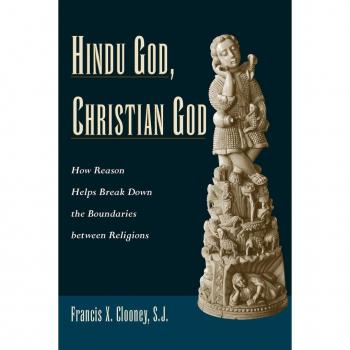 Oxford University Press Hindu God, Christian God: How Reason Helps Break Down the Boundaries Between Religions
