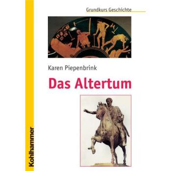 Das Altertum: Grundkurs Geschichte