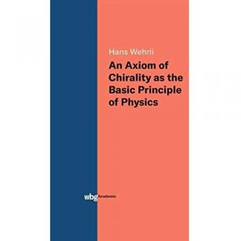 An Axiom of Chirality as the Basic Principle of Physics