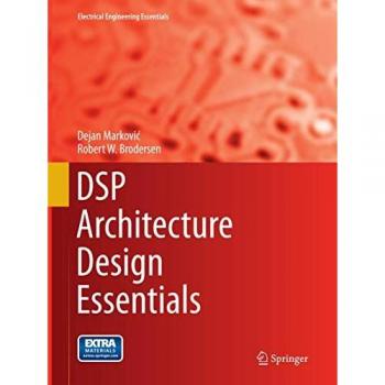 DSP Architecture Design Essentials (Electrical Engineering Essentials)