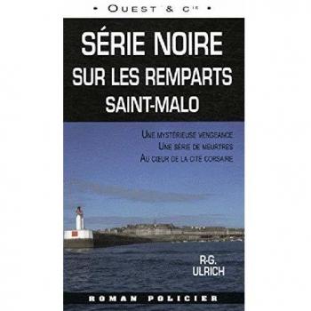 Série noire sur les remparts : Saint-Malo