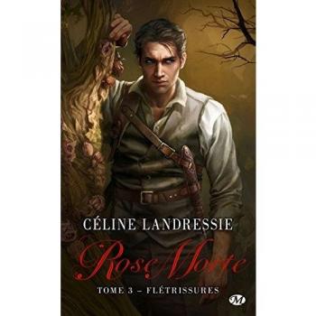 Rose Morte, T3 : Fletrissures