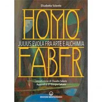 Homo faber. Julius Evola fra arte e alchimia