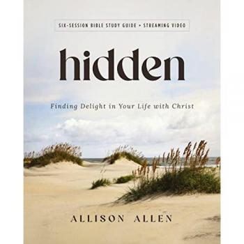Hidden Bible Study Guide plus Streaming Video : Finding Delight in Your Life with Christ