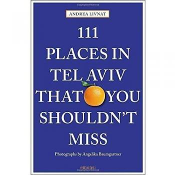 111 Places in Tel Aviv That You Shouldn't Miss