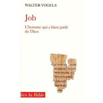 Job, l'homme qui a bien parlé de dieu