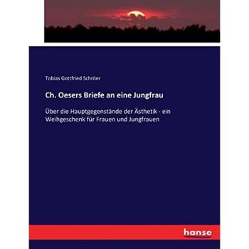 Ch. Oesers Briefe an eine Jungfrau
