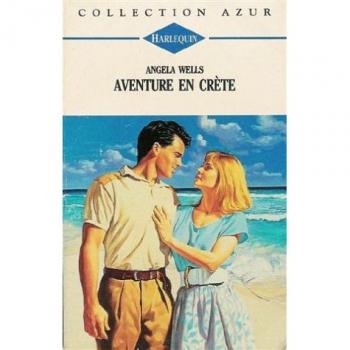 Aventure En Crète : Collection : Harlequin Collection Azur N° 1437
