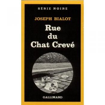 Rue Du Chat Creve (Serie Noire 1)