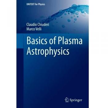 Basics of Plasma Astrophysics (UNITEXT for Physics)
