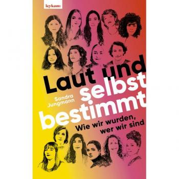 Laut und selbstbestimmt