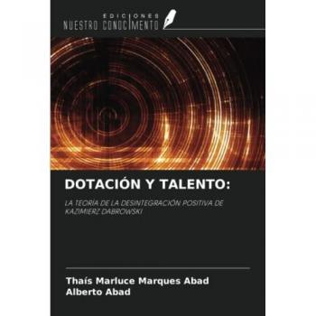 DOTACIÓN Y TALENTO:: LA TEORÍA DE LA DESINTEGRACIÓN POSITIVA DE KAZIMIERZ DABROWSKI