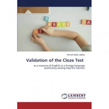 Validation of the Cloze Test: as a measure of English as a foreign language proficiency among Iraqi EFL learners