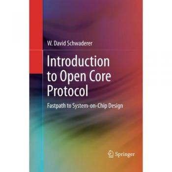 Introduction to Open Core Protocol: Fastpath to System-on-Chip Design