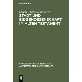 Stadt und Eidgenossenschaft im Alten Testament