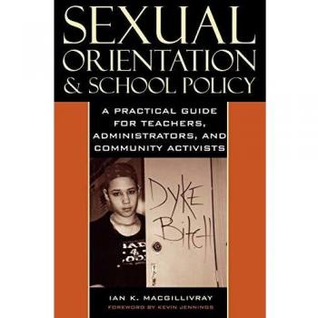 Sexual Orientation and School Policy by Ian K. Macgillivray