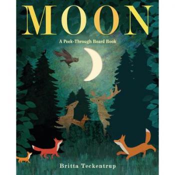 Moon : A Peek-Through Board Book, by Britta Teckentrup
