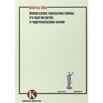 Immigrazione: legislazione italiana tra fonti del diritto e rappresentazione sociale