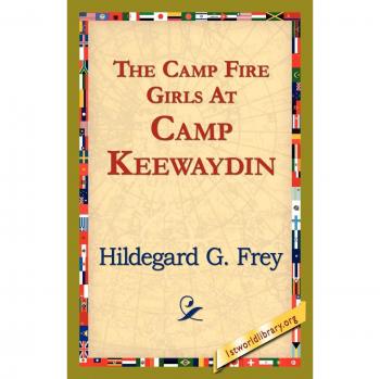 The Camp Fire Girls at Camp Keewaydin