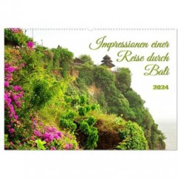 Bali Impressionen 2024 (Wandkalender DIN A2 quer)