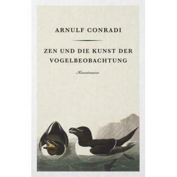 Zen und die Kunst der Vogelbeobachtung