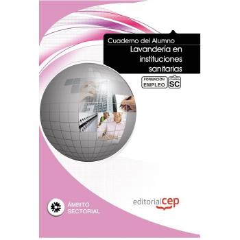 CUADERNO DEL ALUMNO LAVANDERÍA EN INSTITUCIONES SANITARIAS. FORMACIÓN PARA EL EMPLEO