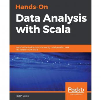 Gupta, Rajesh: Hands-On Data Analysis with Scala