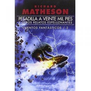 Pesadilla a veinte mil pies, y otros relatos espeluznantes. Cuentos fantásticos 2