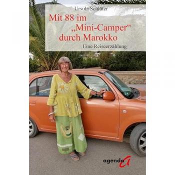 Mit 88 Im Mini-Camper Durch Marokko: Eine Reiseerzählung